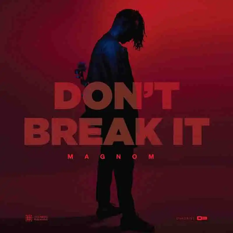 Magnom - Don't Break It (Prod by Magnom)