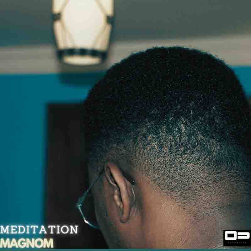 Magnom - Meditation (Prod by Magnom) - Ghana MP3