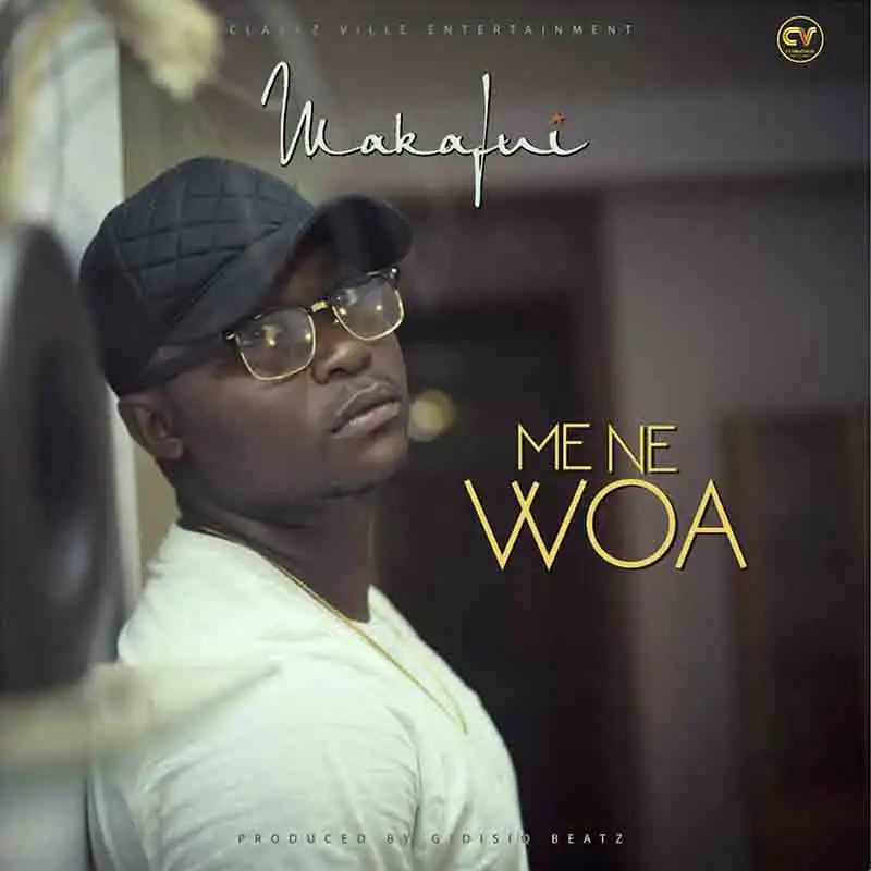 Makafui - Me ne Woa (Prod by Gidisiq Beatz)