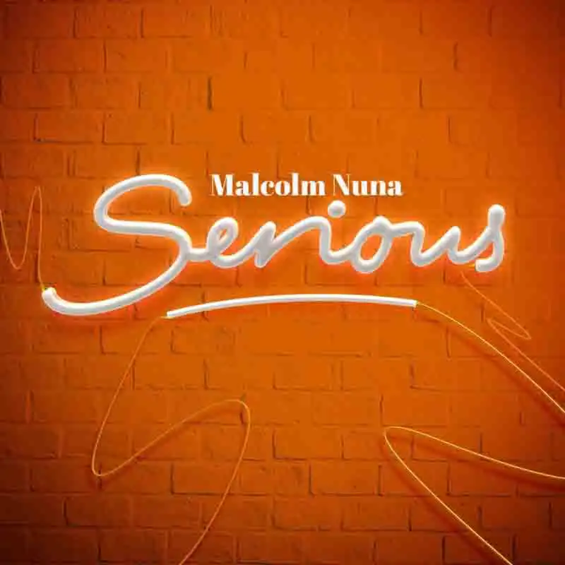 Malcolm Nuna - Serious (Produced By Swaty Beatz) Ghana Mp3