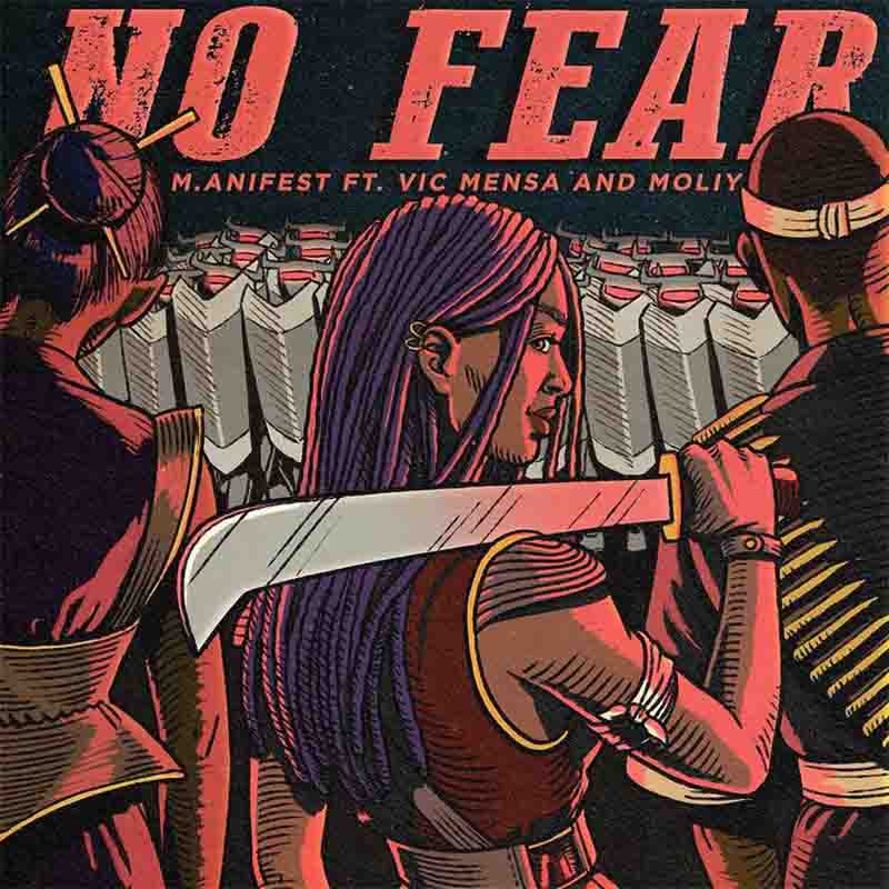 M.anifest - No Fear ft Vic Mensa & Moliy