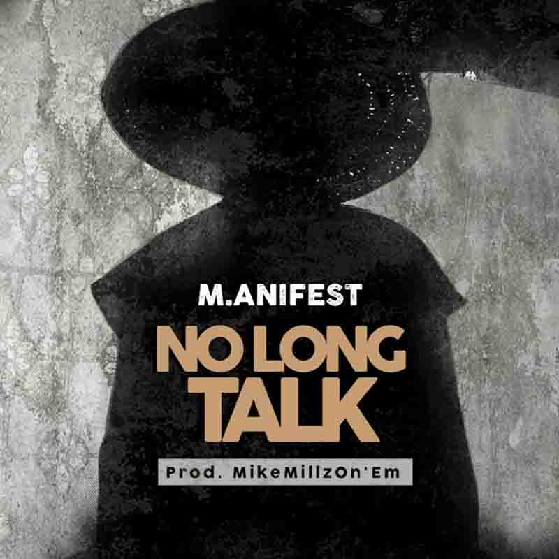 Manifest no long talk