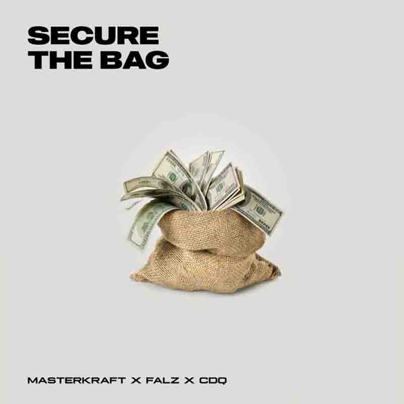 Masterkraft Secure The Bag Ft Falz x CDQ