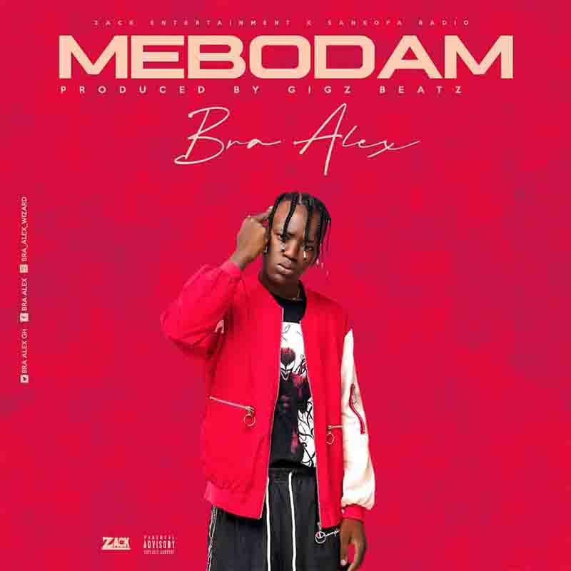 Bra Alex - Mebodam (Prod. by Gigs Beatz)