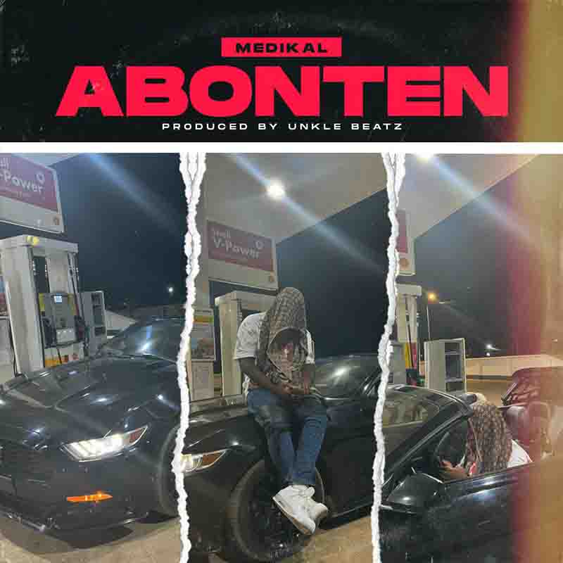 Medikal - Abonten (Prod by Unkle Beatz) - Ghana MP3