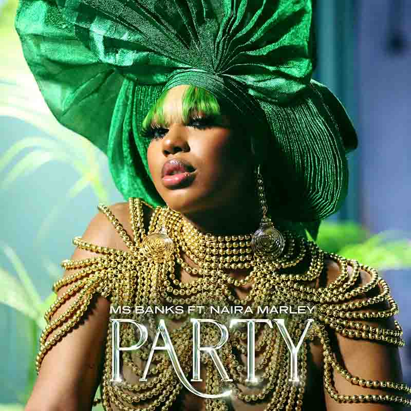 Ms Banks - Party ft Naira Marley (Produced by Rexxie)