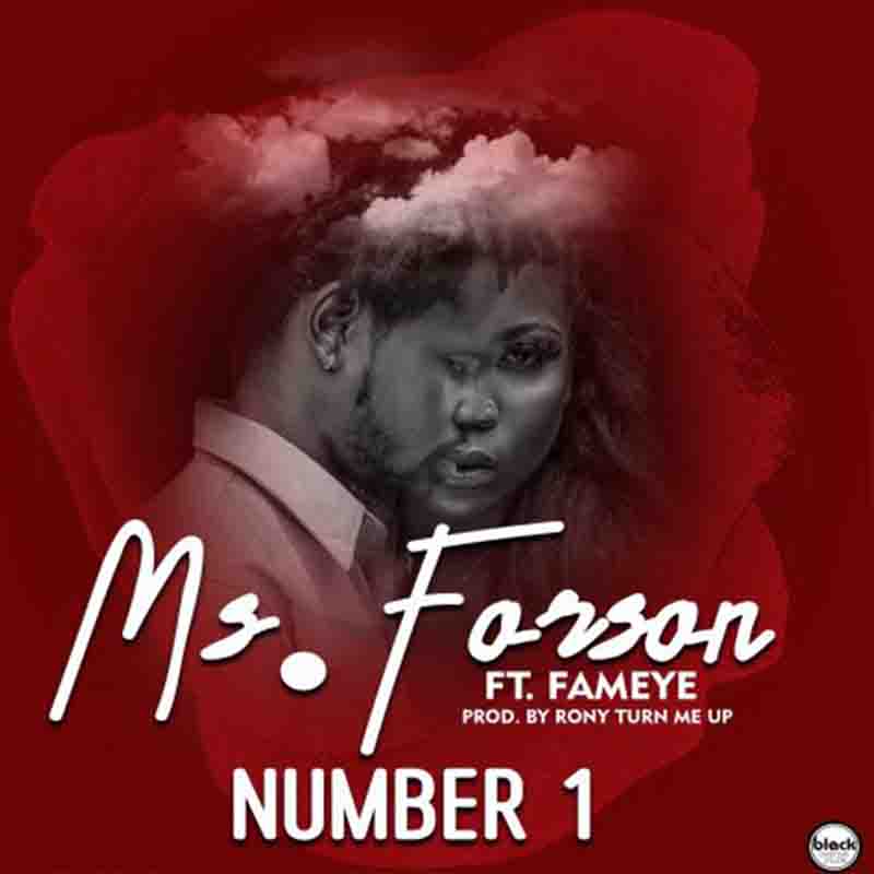 Ms Forson – Number 1 ft. Fameye