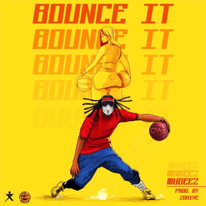 Mugeez – Bounce It (Prod. By Zodivc)