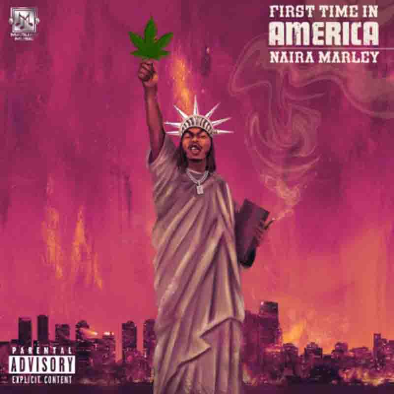 Naira Marley - First Time In America (Naija MP3 Music)