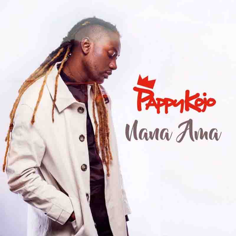 Pappy Kojo - Nana Ama (Prod. by TBeatz)