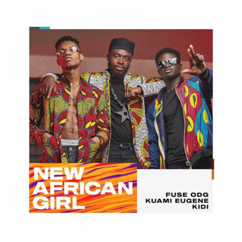 Fuse ODG ft. Kuami Eugene & KiDi – New African Girl