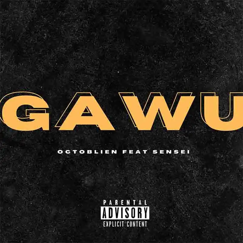 Octoblien - Gawu ft S3nsei (Prod by Ransom Beatz)