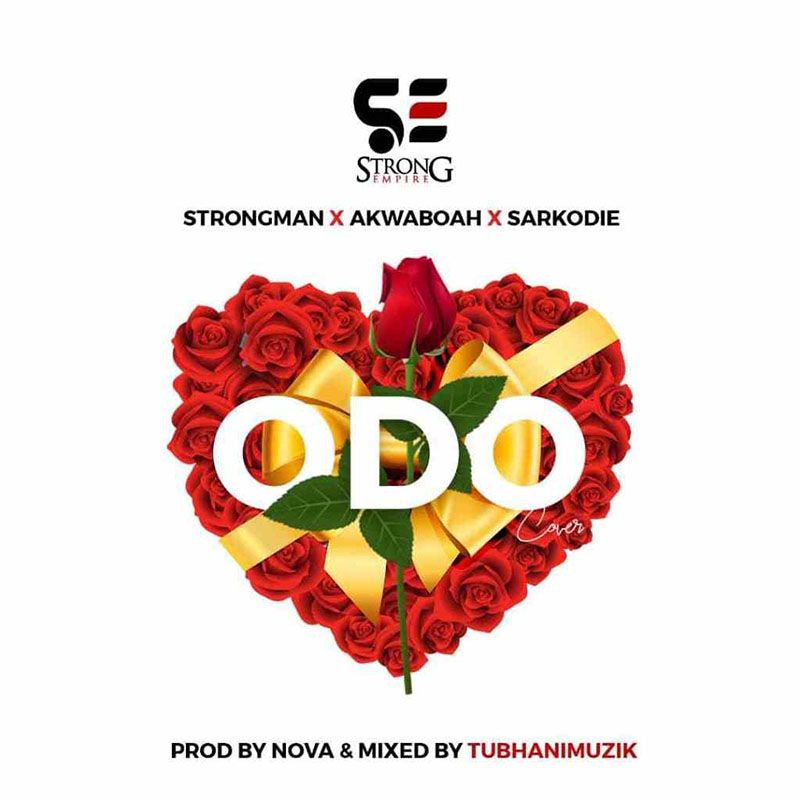 Strongman X Akwaboah X Sarkodie – Odo