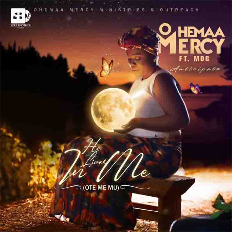 Ohemaa Mercy - He Lives In Me Ft MOG (Ote Me Mu) 