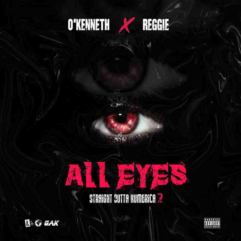 O'Kenneth x Reggie - All Eyes (Produced by RedaxBeatz)