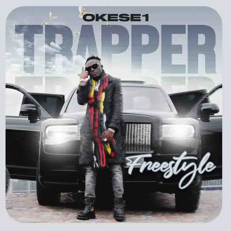 Okese1 - Trapper Freestyle (Produced By Exodus Links)