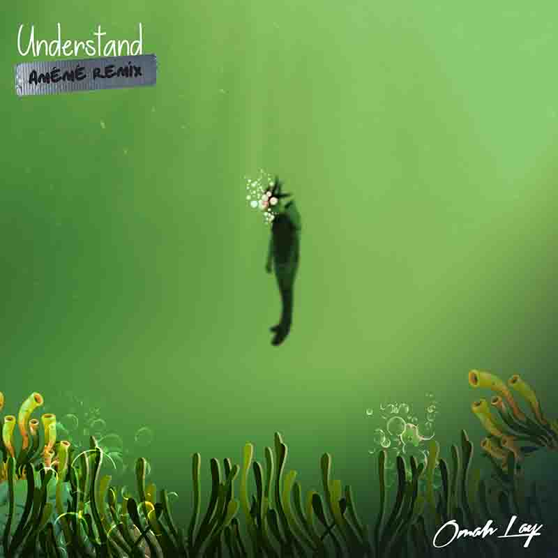Omah Lay - Understand AMEME Remix (Naija Afrobeat MP3)