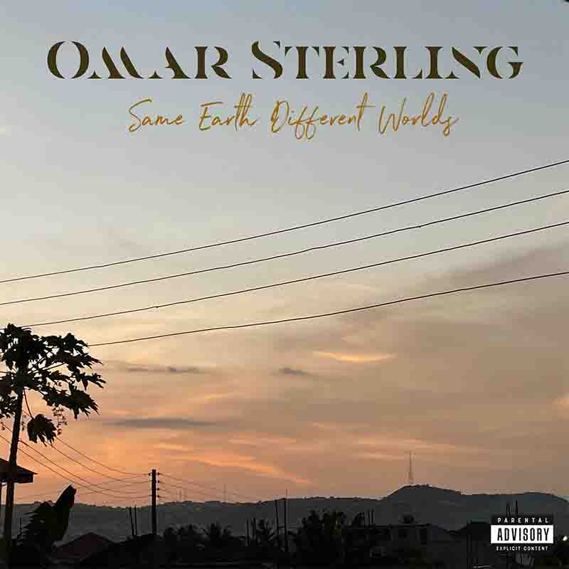 Omar Sterling - Nowadays (Same Earth Different Worlds)