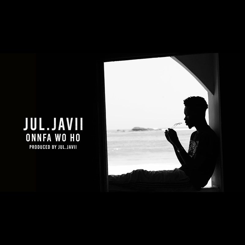 Jul.Javii - Onnfa Woho (Produced by Jul.Javii)