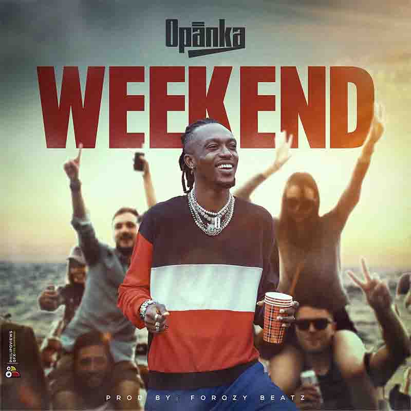 Opanka - Weekend (Produced by Forqzy Beatz) - Ghana MP3