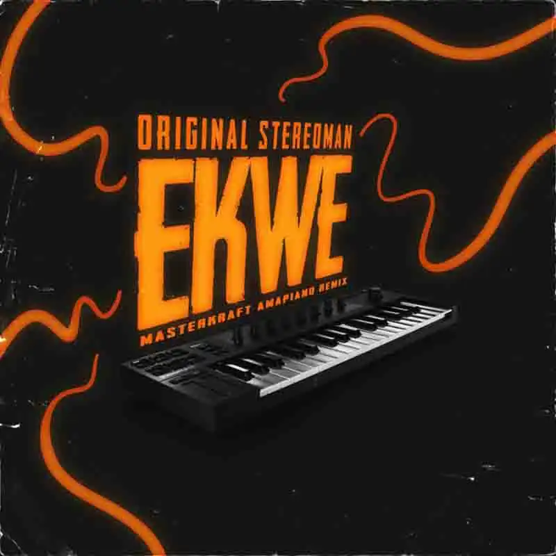 Masterkraft x Original Stereoman - Ekwe (Prod by Masterkraft)