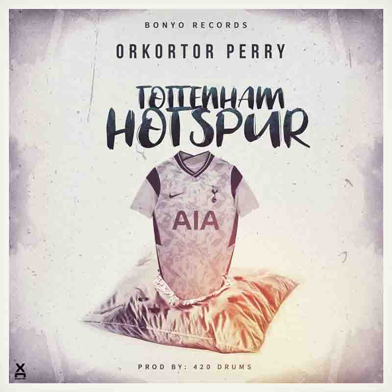 Orkortor Perry - Tottenham Hotspur (Prod By 420 Drumz)