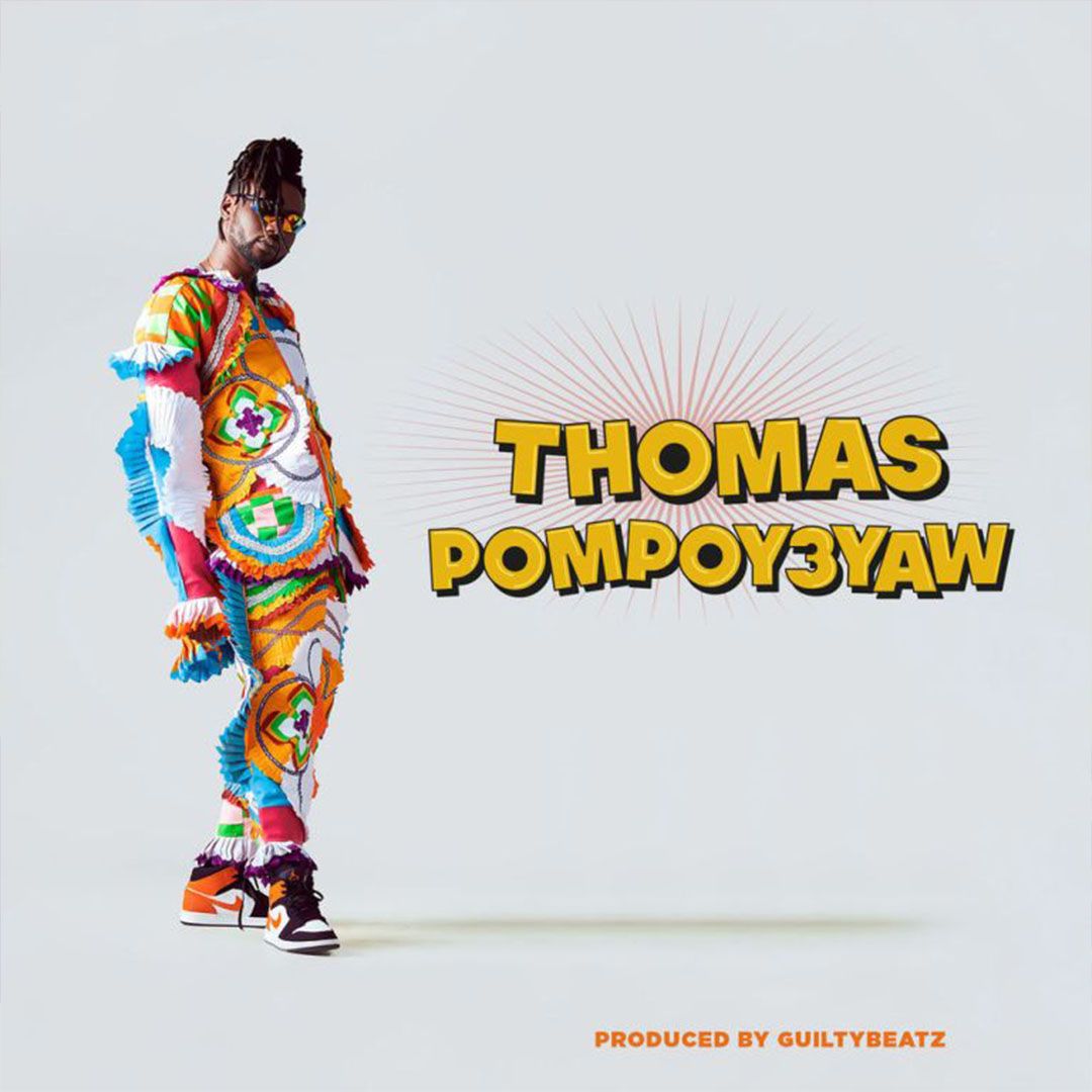 Pappy Kojo – Thomas Pompoy3yaw (Prod. by GuiltyBeatz)