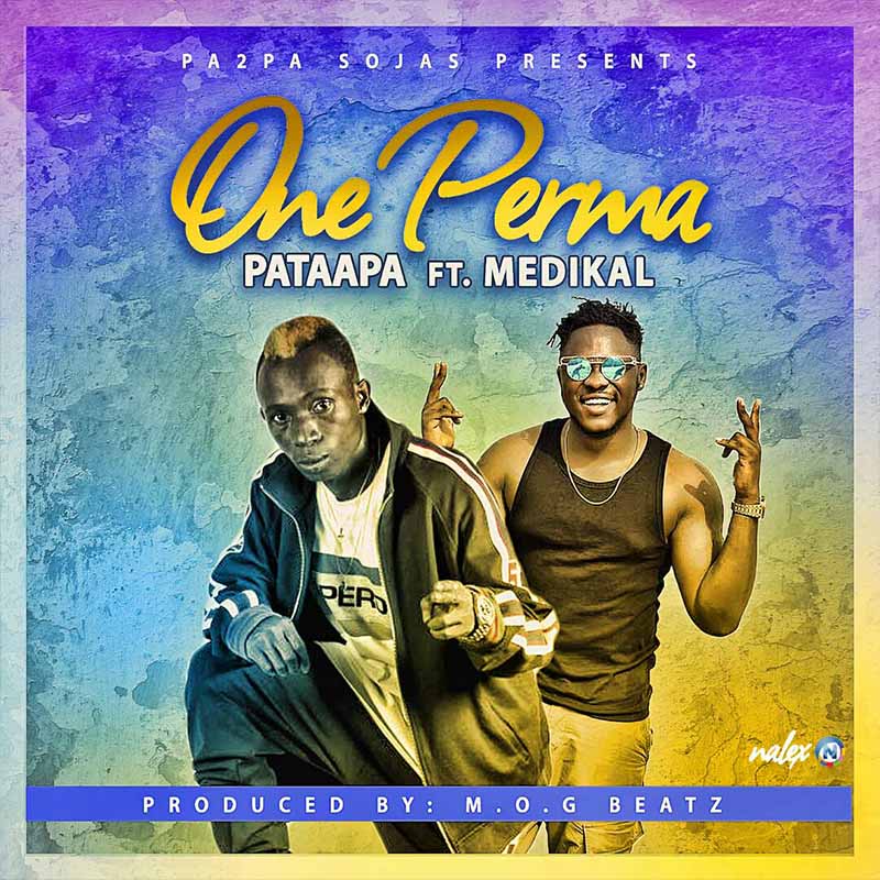 Patapaa one perma Medikal