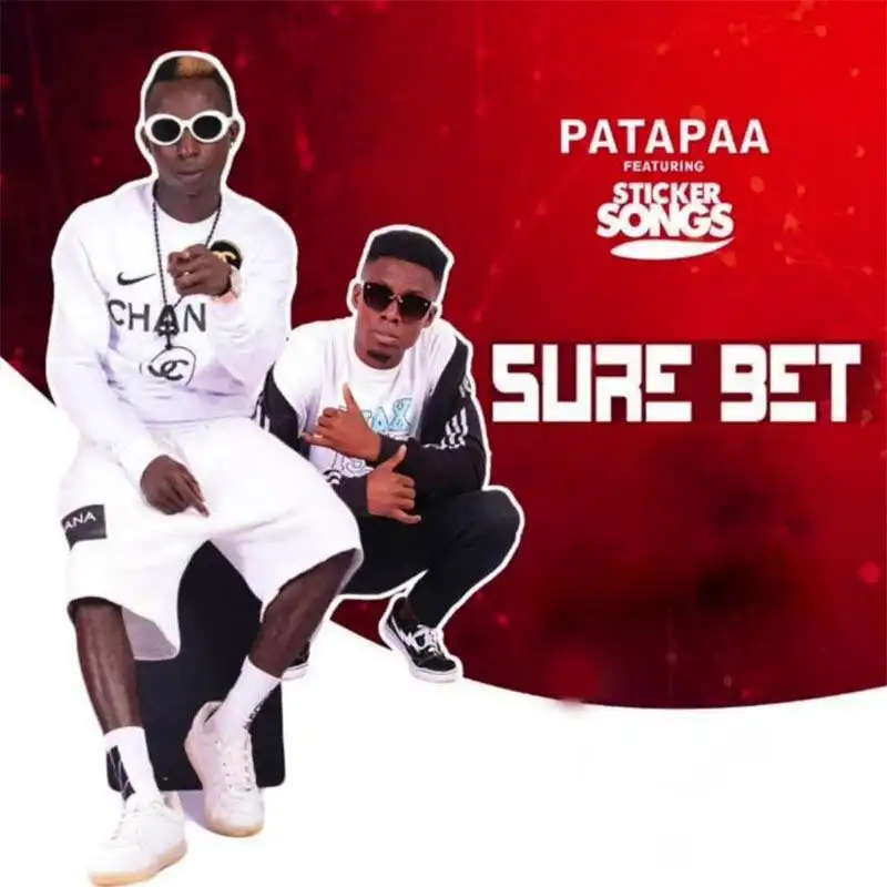 Patapaa ft Sticker Songs – Sure Bet