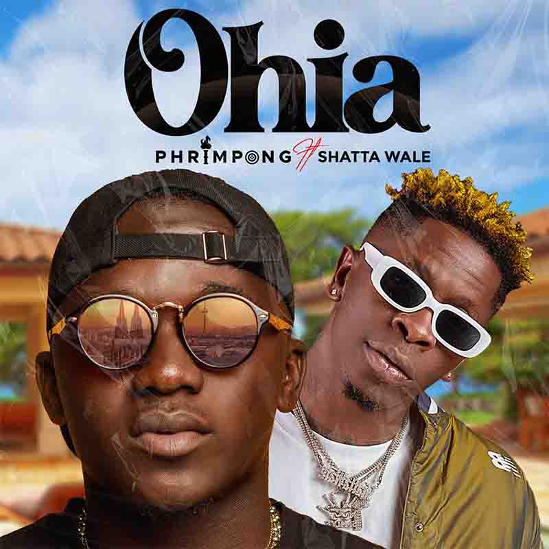 Phrimpong - Ohia ft Shatta Wale (Ghana MP3)