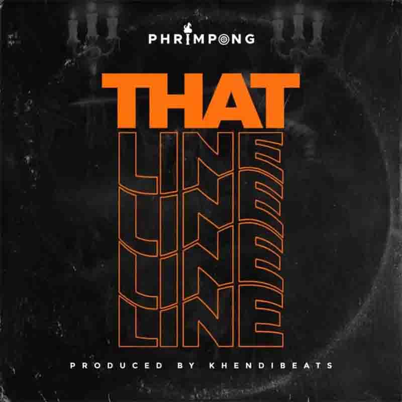 Phrimpong - That Line (Yaa Pono Diss)