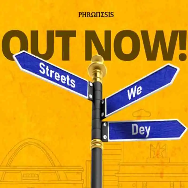 Phronesis - Street We Dey (Prod By Beatz Dakay)