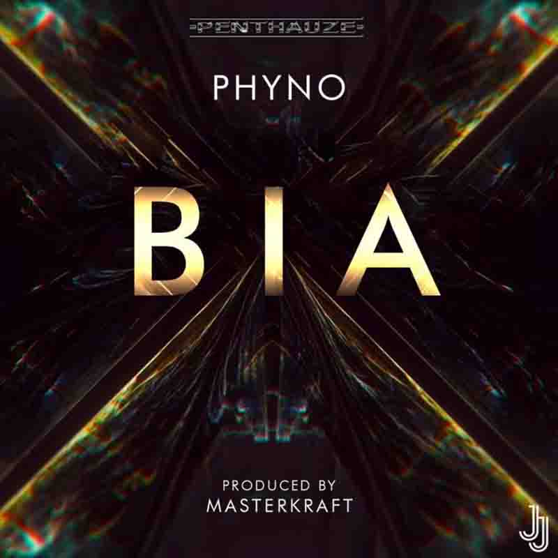 Phyno - Bia (Produced by Masterkraft) - Naija MP3