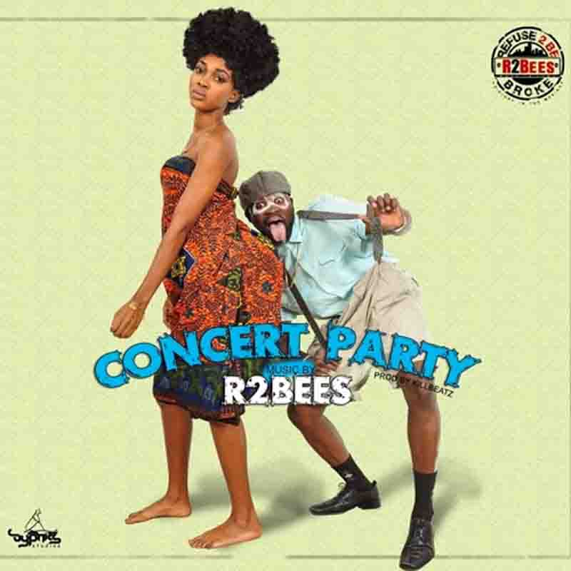 R2bees - Concert Party (Prod by Killbeatz)