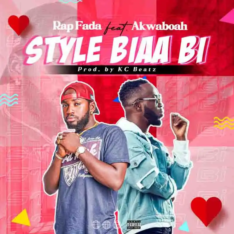 Rap Fada - Style Biaa Bi ft Akwaboah (Prod by KC Beatz)