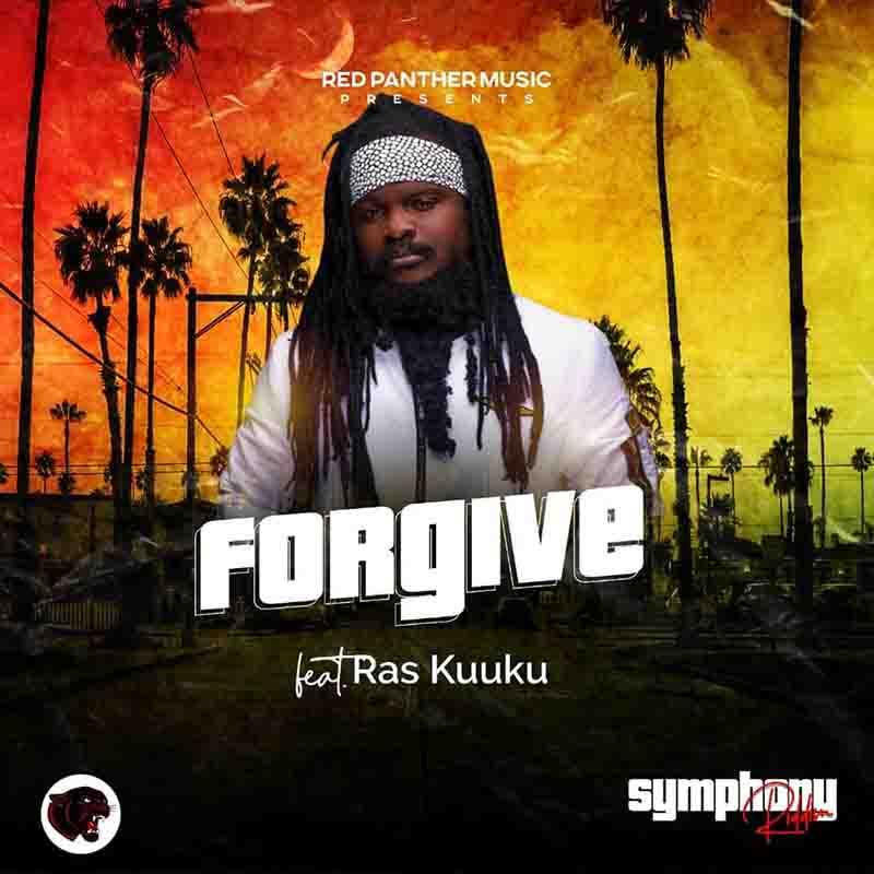Ras Kuuku - Forgive (Symphony Riddim) - Ghana MP3