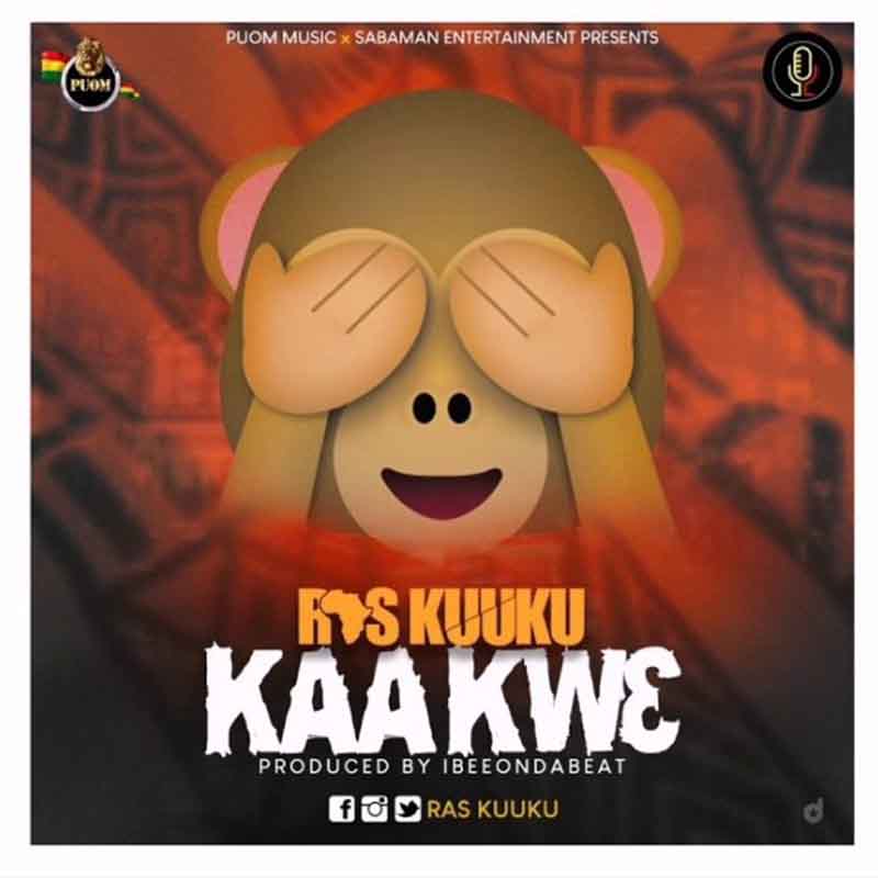 Ras Kuuku – KaaKwɛ (Prod. By IbeeOnDaBeatz)
