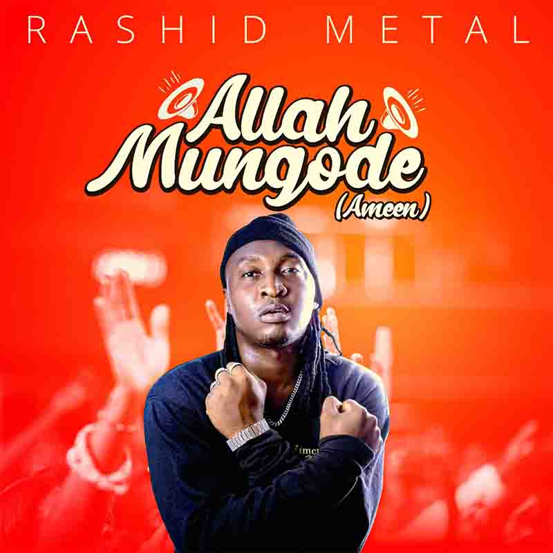 Rashid Metal Allah Mungode