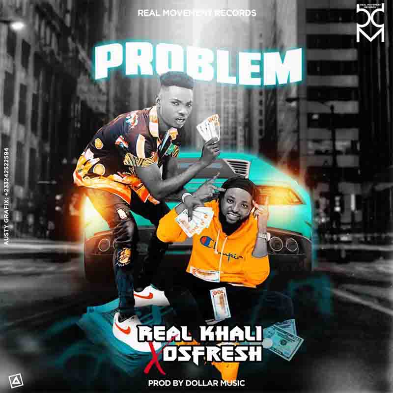 Real Khali Your Problem ft Osfresh