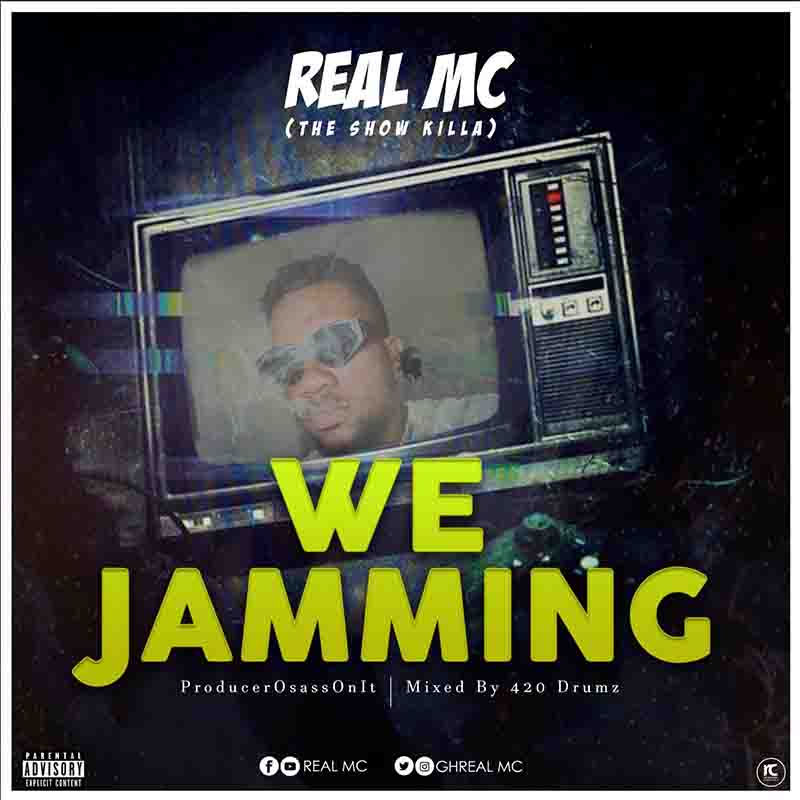 Real MC - We Jamming (Produced by Osass On It)