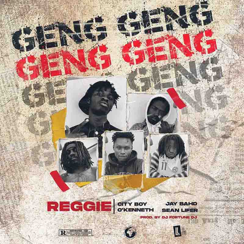 Reggie - Geng Geng Ft. O'Kenneth, Jay Bahd, City Boy