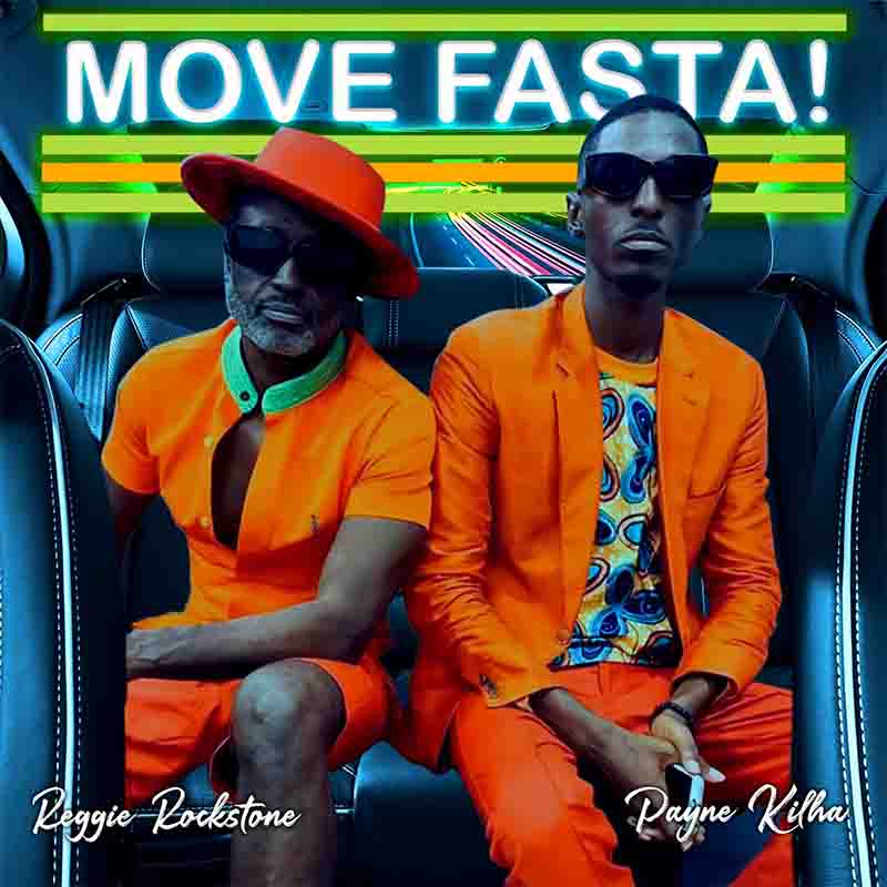 Reggie Rockstone - Move Fasta Feat. Payne Kilha