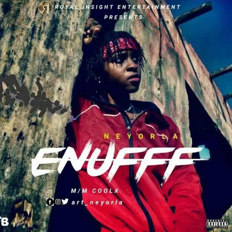 Neyorla - Enuff (Mixed by Cool X )