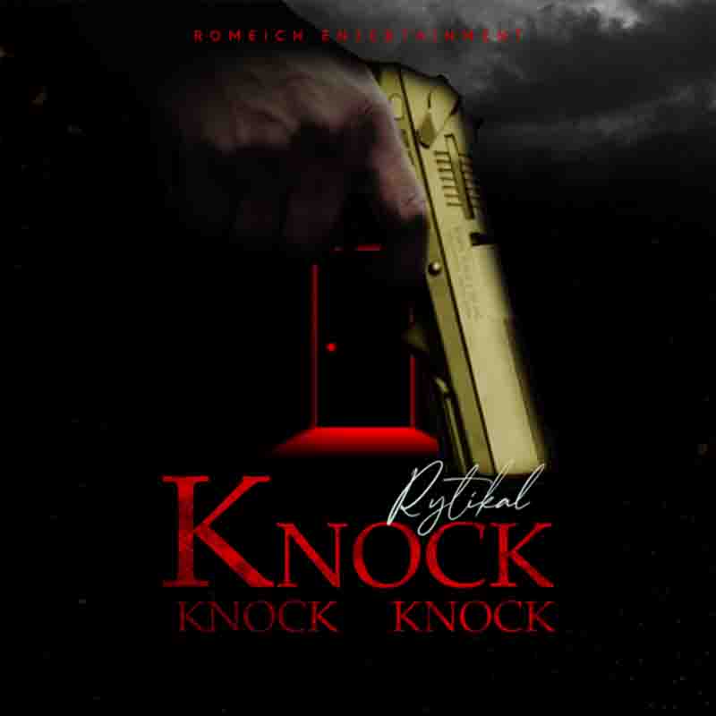 Rytikal - Knock Knock Knock (100 Kilos Riddim) Dancehall Mp3