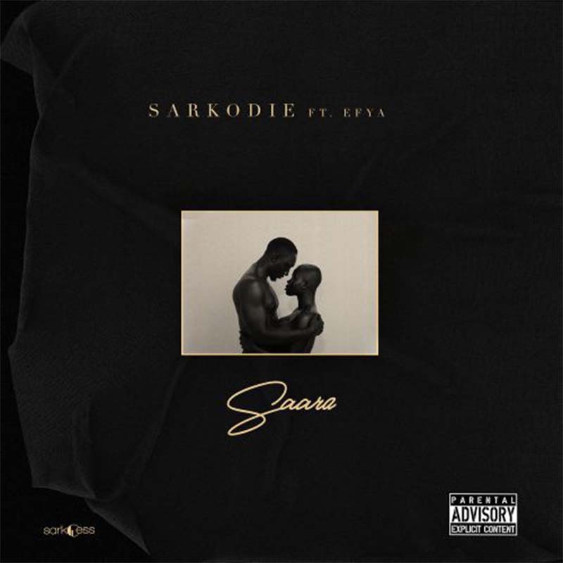 Sarkodie ft. Efya - Saara (Produced by MOG Beatz)