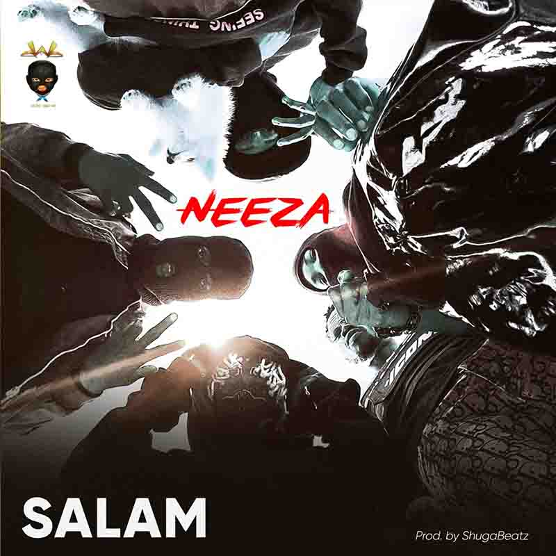 Neeza - Salam (Salamaleku) - (Produced by ShugaBeatz)