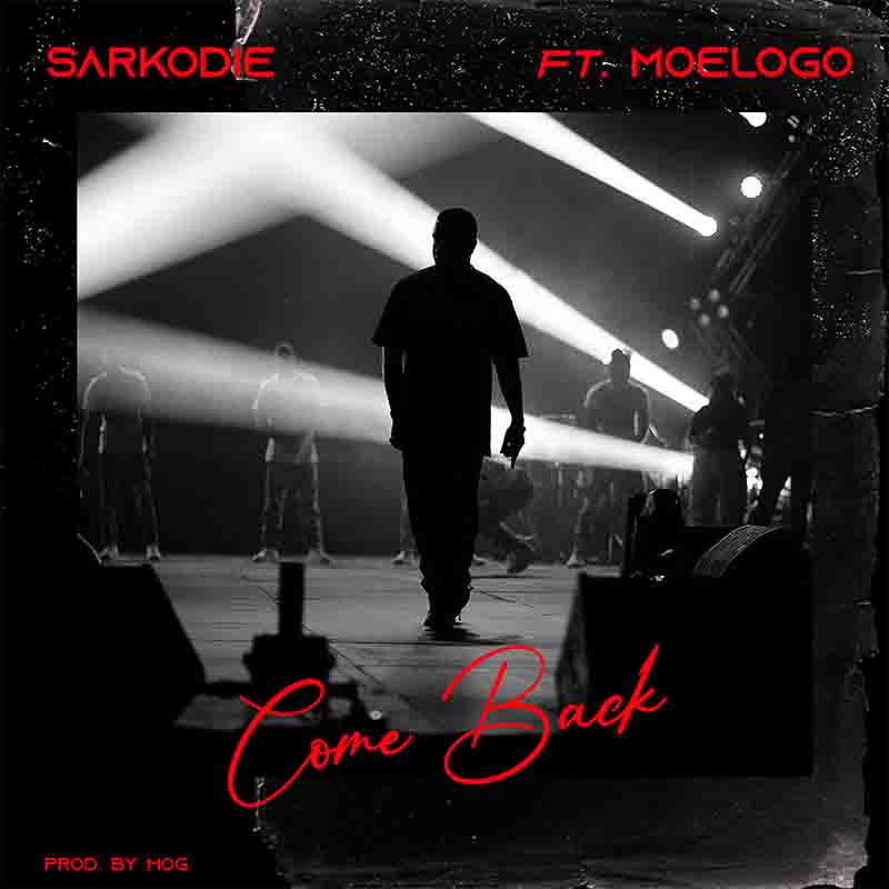 Sarkodie Come Back Ft Moelogo