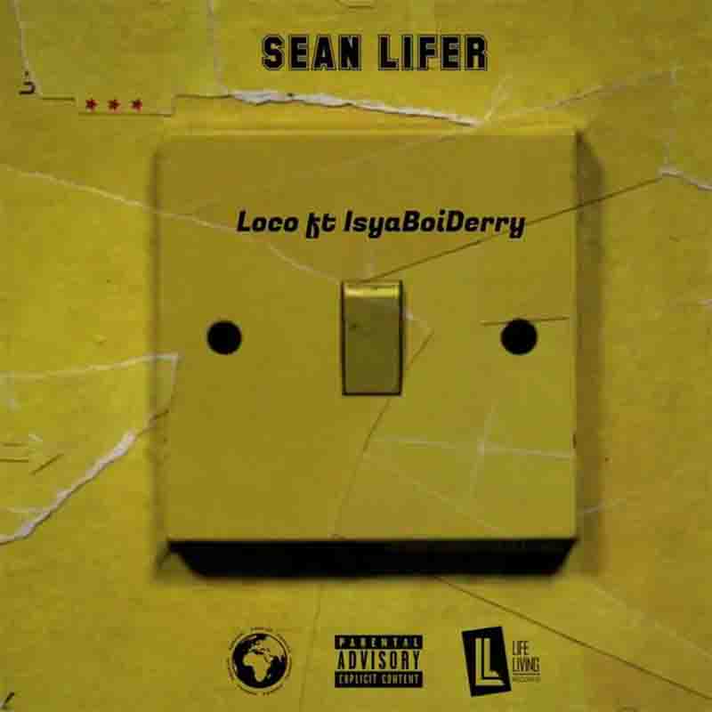 Sean Lifer - Loco ft Derry (Ghana Drill Mp3)