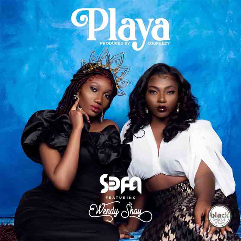 Sefa playa ft Wendy Shay