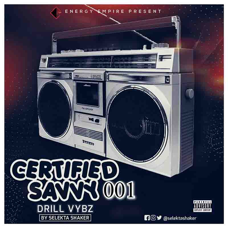 Selekta Shaker - Certified Savvy ( Drill Vybz)